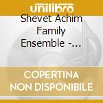 Shevet Achim Family Ensemble - Jewish Family Ensemble-Neshama Yeteira cd musicale di Shevet Achim Family Ensemble