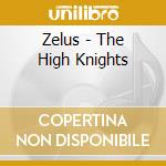 Zelus - The High Knights cd