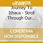 Journey To Ithaca - Stroll Through Our Dreams cd