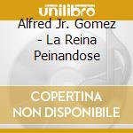 Alfred Jr. Gomez - La Reina Peinandose cd