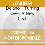 Delano - Turning Over A New Leaf cd musicale di Delano