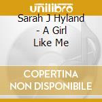 Sarah J Hyland - A Girl Like Me cd