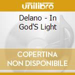 Delano - In God'S Light cd musicale di Delano