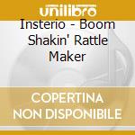 Insterio - Boom Shakin' Rattle Maker cd