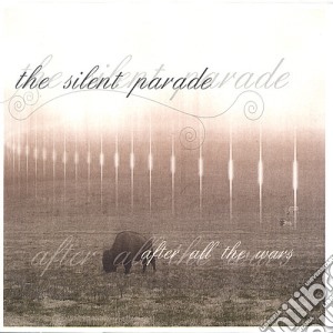 Silent Parade (The) - After All The Wars cd musicale di Silent Parade