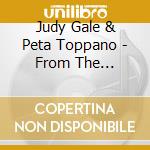 Judy Gale & Peta Toppano - From The Mountain (Cd+Dvd) cd