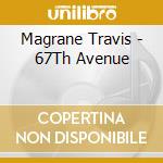 Magrane Travis - 67Th Avenue cd