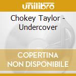 Chokey Taylor - Undercover cd