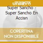 Super Sancho - Super Sancho En Accisn cd