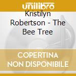 Kristilyn Robertson - The Bee Tree cd