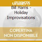 Bill Harris - Holiday Improvisations cd