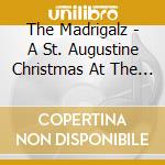 The Madrigalz - A St. Augustine Christmas At The Cafe Alcazar cd