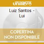 Luiz Santos - Lui cd musicale di Luiz Santos