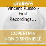 Vincent Russo - First Recordings 1998-99 cd musicale di Vincent Russo