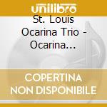 St. Louis Ocarina Trio - Ocarina Christmas cd