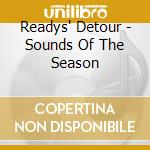 Readys' Detour - Sounds Of The Season cd