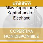 Alkis Zapoglou & Kontrabando - Elephant cd