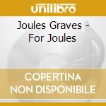 Joules Graves - For Joules cd