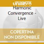 Harmonic Convergence - Live cd