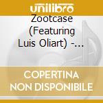 Zootcase (Featuring Luis Oliart) - We Make It Happen cd