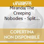 Miranda/The Creeping Nobodies - Split Cd cd musicale di Miranda/The Creeping Nobodies