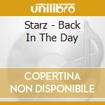 Starz - Back In The Day cd