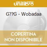 G??G - Wobadaa cd