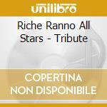 Riche Ranno All Stars - Tribute cd