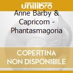 Anne Barby & Capricorn - Phantasmagoria cd