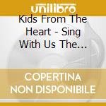 Kids From The Heart - Sing With Us The Christmas Story cd