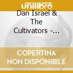 Dan Israel & The Cultivators - Before We Met cd
