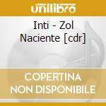 Inti - Zol Naciente [cdr] cd