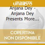 Anjana Dey - Anjana Dey Presents More Songs From Tagore. Vol.Ii cd