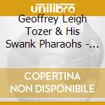 Geoffrey Leigh Tozer & His Swank Pharaohs - Blue cd