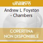 Andrew L Foyston - Chambers cd