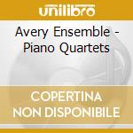 Avery Ensemble - Piano Quartets cd