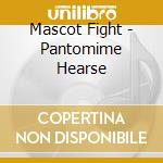Mascot Fight - Pantomime Hearse cd
