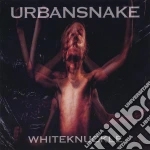 Urbansnake - Whiteknuckle cd