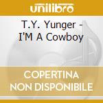 T.Y. Yunger - I'M A Cowboy cd