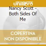 Nancy Scott - Both Sides Of Me cd musicale di Nancy Scott