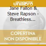 Jane Fallon & Steve Rapson - Breathless Charm