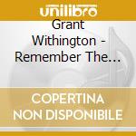 Grant Withington - Remember The Beginning cd musicale di Grant Withington