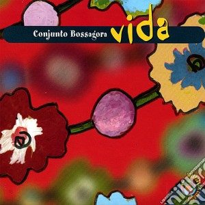 Conjunto Bossagora - Vida cd musicale di Conjunto Bossagora