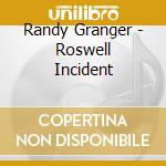 Randy Granger - Roswell Incident cd