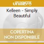 Kelleen - Simply Beautiful cd