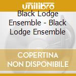 Black Lodge Ensemble - Black Lodge Ensemble cd