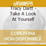 Tracy Dartt - Take A Look At Yourself cd