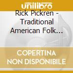 Rick Pickren - Traditional American Folk Songs From The Warner Collection cd
