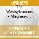 The Westsylvanians - Allegheny Front cd