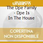 The Dpe Family - Dpe Is In The House cd